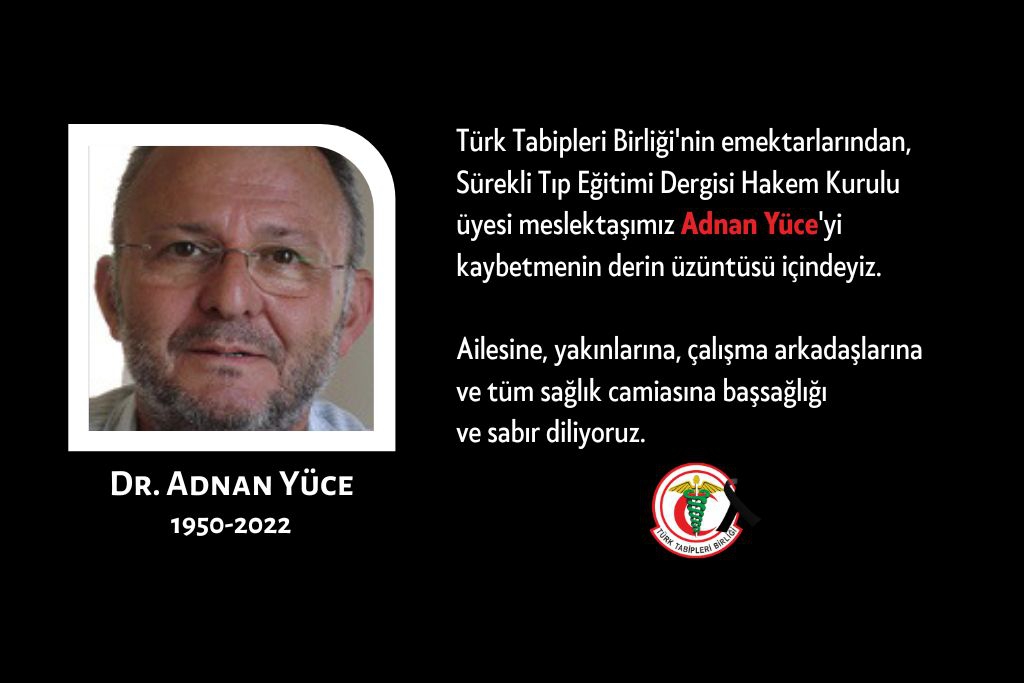Türk Tabipleri Birliği'nde Uzun Yıllar Hizmet Veren Dr. Adnan Yüce'yi Kaybettik